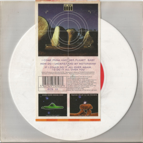 Julian Cope : I Come From Another Planet, Baby (7", Single, Ltd, Whi)