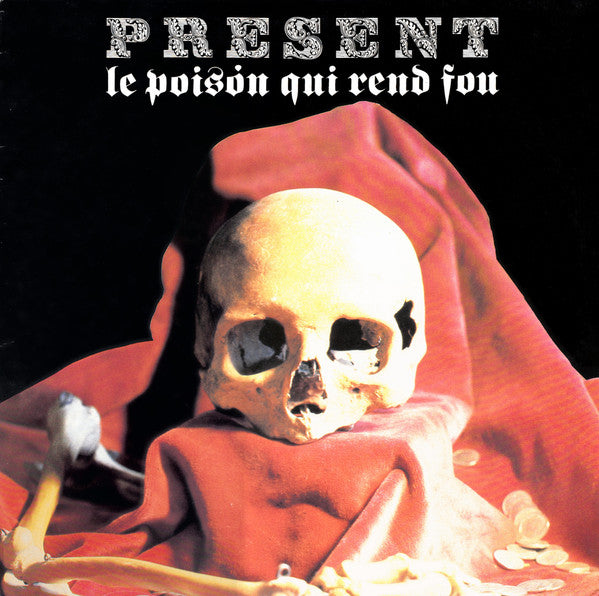Present : Le Poison Qui Rend Fou (LP, Album)