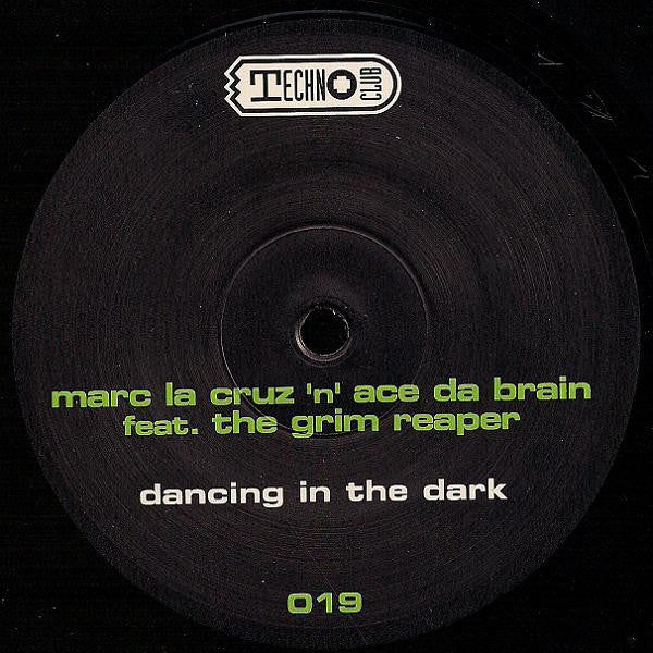 Marc La Cruz 'n' Ace Da Brain* Feat. The Grim Reaper : Dancing In The Dark (12")