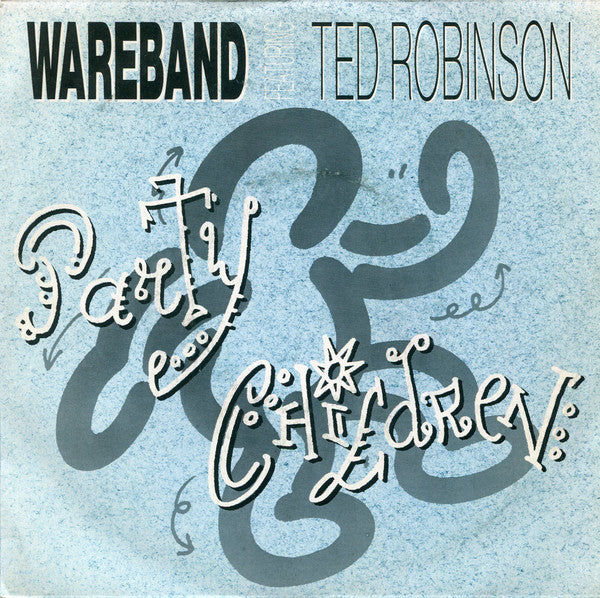 Wareband Featuring Tad Robinson : Party Children (7", Single)