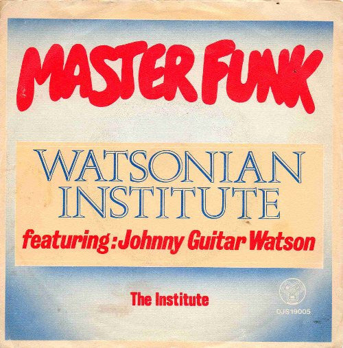 Watsonian Institute Featuring Johnny Guitar Watson : Master Funk (7", Single)