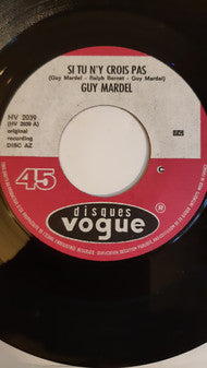 Guy Mardel : Si Tu N'Y Crois Pas (7")