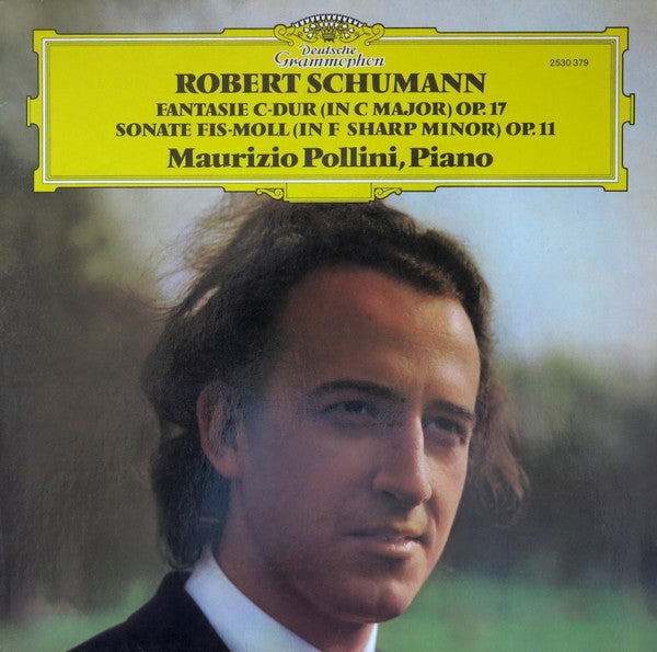 Robert Schumann - Maurizio Pollini : Fantasie C-Dur Op.17 - Sonate Fis-Moll Op.11 (LP)