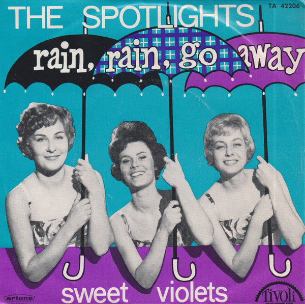 The Spotlights (7) : Rain, Rain, Go Away / Sweet Violets (7", Single)