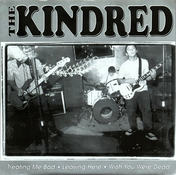 The Kindred : Treating Me Bad (7", EP)