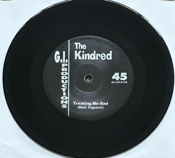 The Kindred : Treating Me Bad (7", EP)