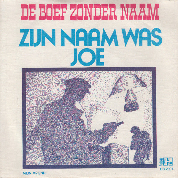 De Boef Zonder Naam : Zijn Naam Was Joe (7", Single)