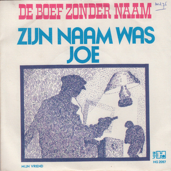 De Boef Zonder Naam : Zijn Naam Was Joe (7", Single)