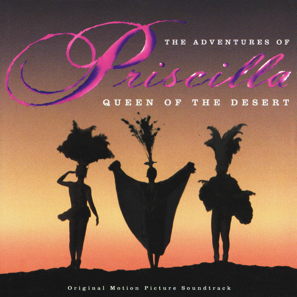 Various : The Adventures Of Priscilla: Queen Of The Desert  (Original Motion Picture Soundtrack) (CD, Comp)