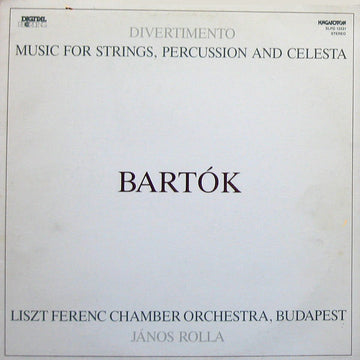 Béla Bartók - Liszt Ferenc Chamber Orchestra, János Rolla : Divertimento / Music For Strings, Percussion And Celesta (LP, Album)