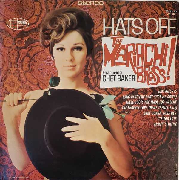 The Mariachi Brass!* Featuring Chet Baker : Hats Off (LP, Album, M/Print)