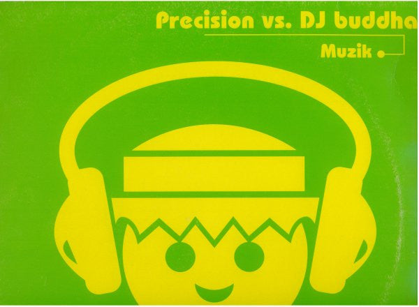 Precision* vs. DJ Buddha (4) : Muzik (12")