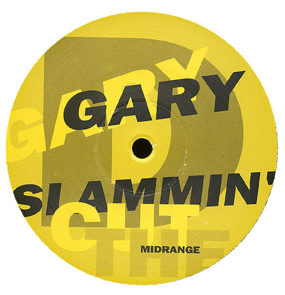 Gary D. : Slammin' (Cut The Midrange) (12")