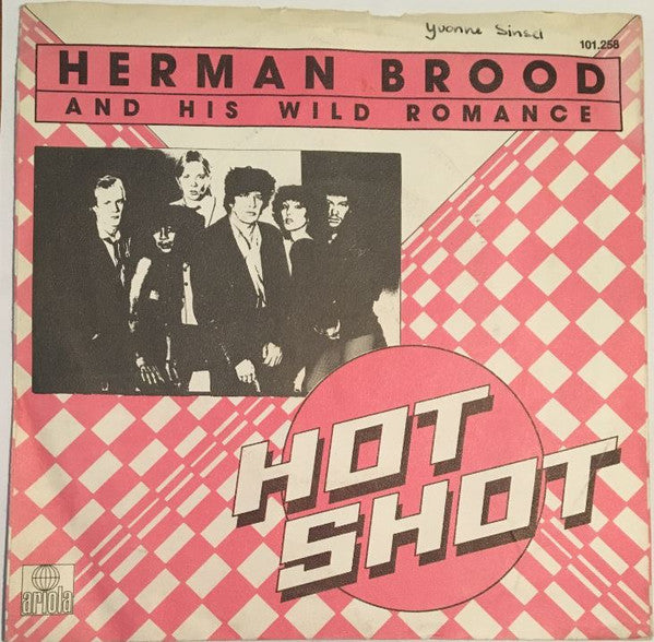 Herman Brood & His Wild Romance : Hot Shot (7", Single)
