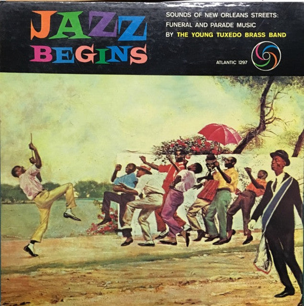 The Young Tuxedo Brass Band : Jazz Begins: Sounds Of New Orleans Streets: Funeral And Parade Music (LP, Album, RE, Gat)