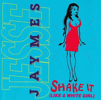 Jesse Jaymes : Shake It (Like A White Girl) (CD, Single)