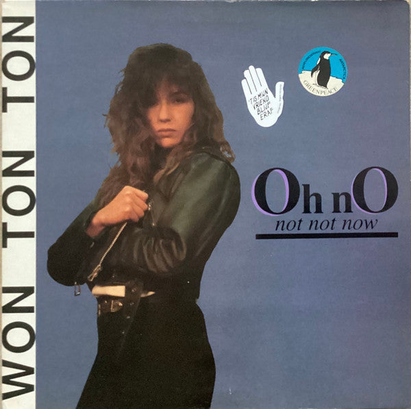Won Ton Ton : Oh No, Not Not Now (LP, Album)