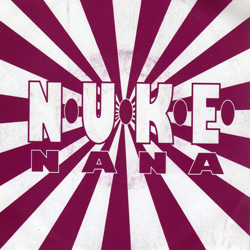 N.U.K.E. : Nana (7", Single)