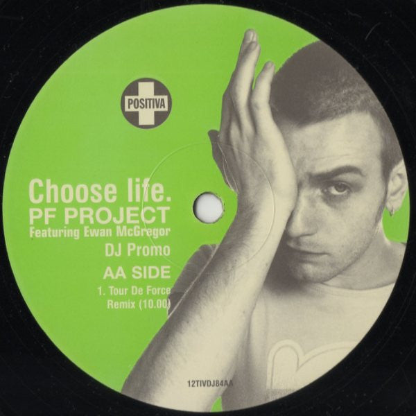PF Project Featuring Ewan McGregor : Choose Life (12", Promo)