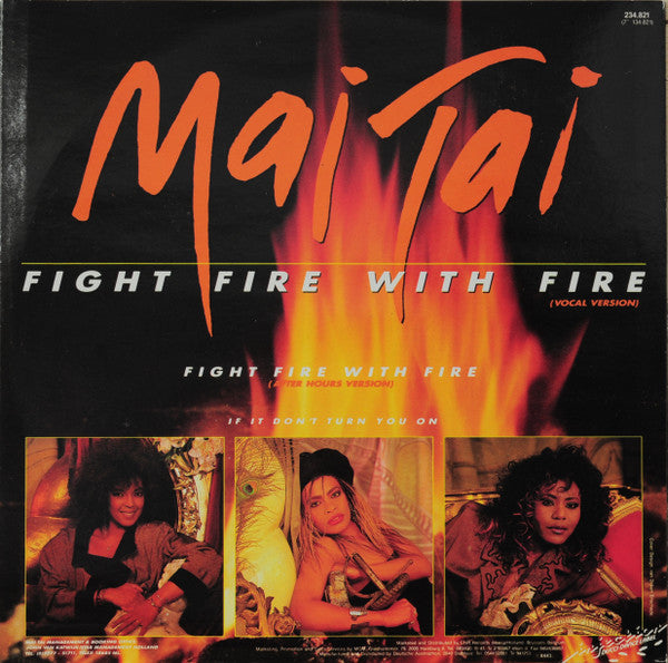 Mai Tai : Fight Fire With Fire (12")