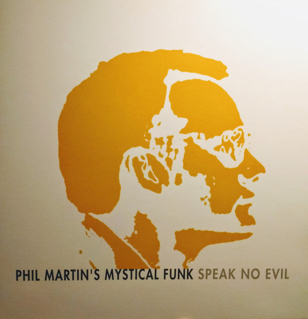 Phil Martin's Mystical Funk : Speak No Evil (12")