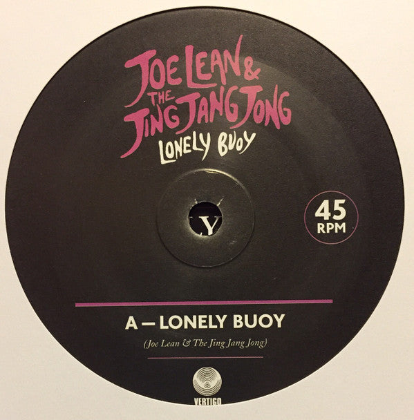 Joe Lean & The Jing Jang Jong : Lonely Buoy (7", Single, Ltd, Num, #1)