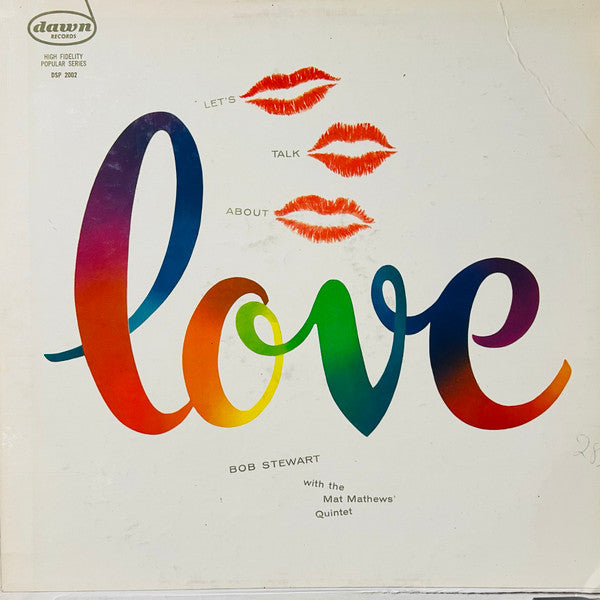 Bob Stewart (3) With The Mat Mathews Quintet : Let's Talk About Love (LP, Album, Mono)