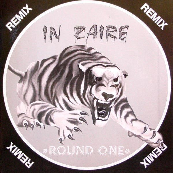 Round One (2) : In Zaire (Remix) (12")