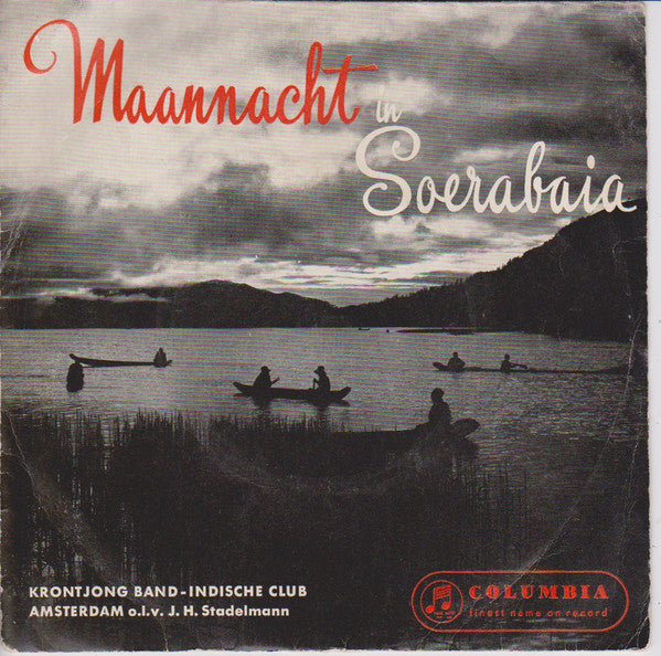 Krontjongband Indische Club Amsterdam o.l.v. J. H. Stadelmann : Maannacht in Soerabaia (7", EP, Mono)