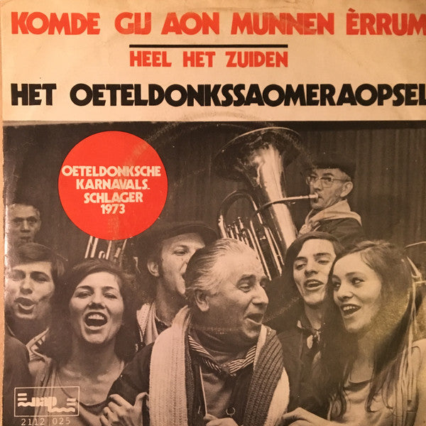 Het Oeteldonkssaomeraopsel : Komde Gij Aon Munnen Èrrum (7", Single)