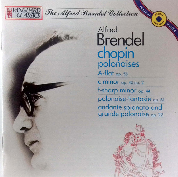 Alfred Brendel - Frédéric Chopin : Polonaises - A-Flat / C-Minor / F-Sharp Minor / Polonaise Fantasie / Andante Spianato And Grande Polonaise (CD, Album, RE)