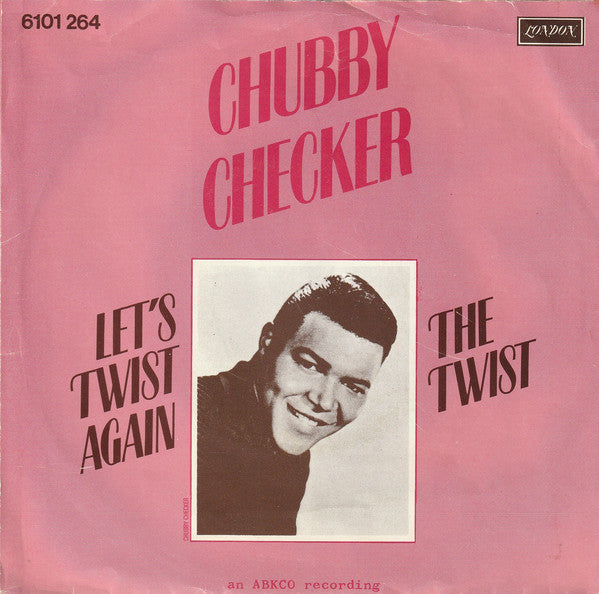 Chubby Checker : Let's Twist Again / The Twist (7", Single)
