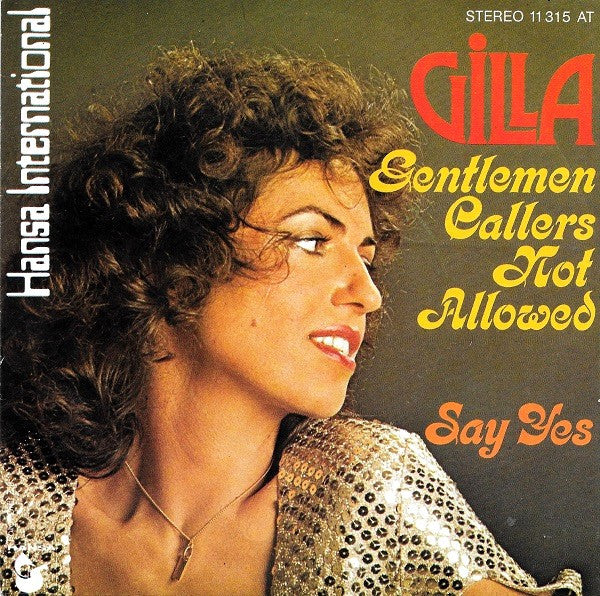 Gilla : Gentlemen Callers Not Allowed / Say Yes (7", Single)