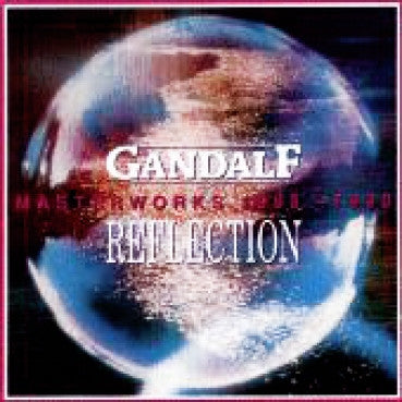 Gandalf : Reflection Masterworks 1986-1990 (CD, Comp)