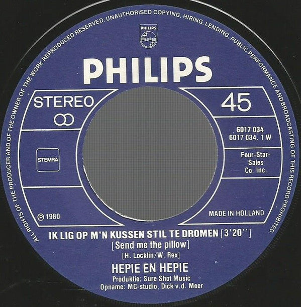 Hepie En Hepie* : Ik Lig Op M'n Kussen Stil Te Dromen / Oh Blijf Bij Mij (7")