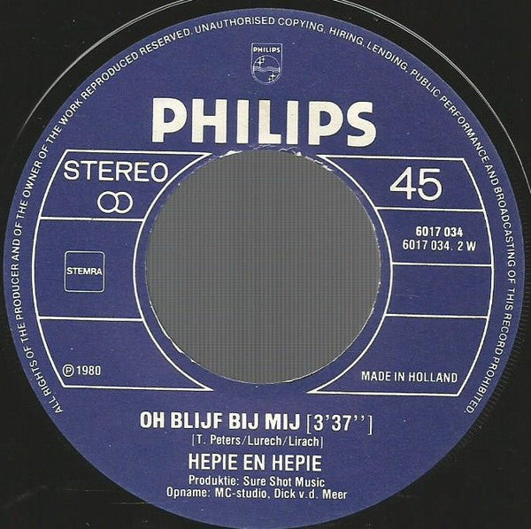 Hepie En Hepie* : Ik Lig Op M'n Kussen Stil Te Dromen / Oh Blijf Bij Mij (7")