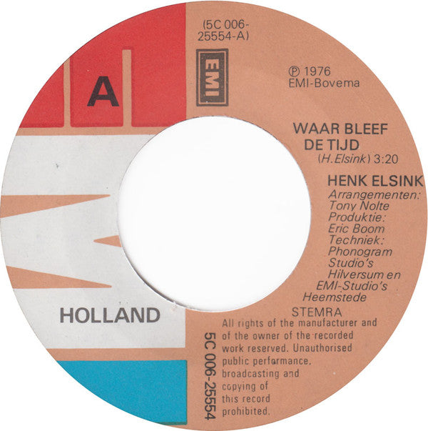 Henk Elsink : Waar Bleef De Tijd / Doe Wat Je Wilt (7", Single)