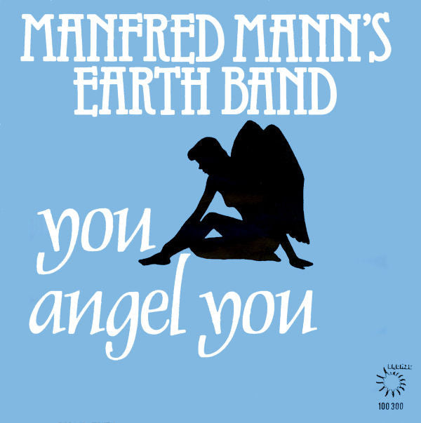 Manfred Mann's Earth Band : You Angel You (7", Single)