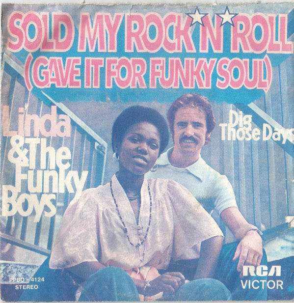 Linda & The Funky Boys* : Sold My Rock 'n' Roll (Gave It For Funky Soul) (7")