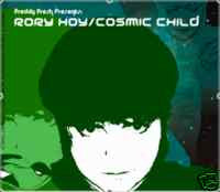 Freddy Fresh Presents Rory Hoy : Cosmic Child (CD, Album)
