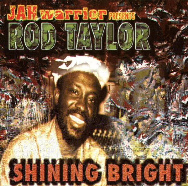 Jah Warrior Presents Rod Taylor : Shining Bright (CD, Album)
