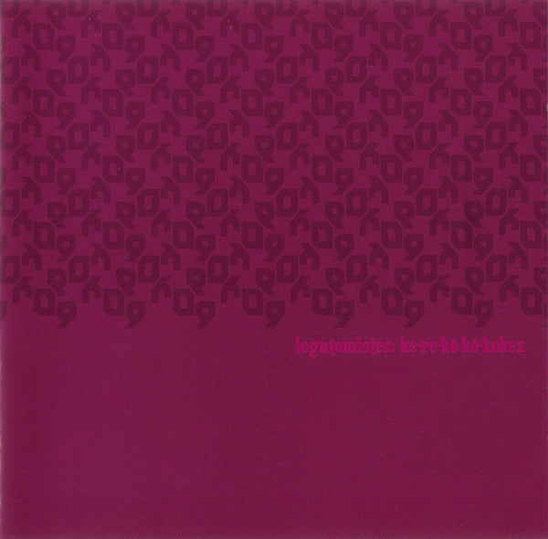 Logatomistes : Ke-Re-Kö-Kö-Kokex (CD, Album)