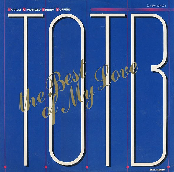 T.O.T.B. : The Best Of My Love (12")