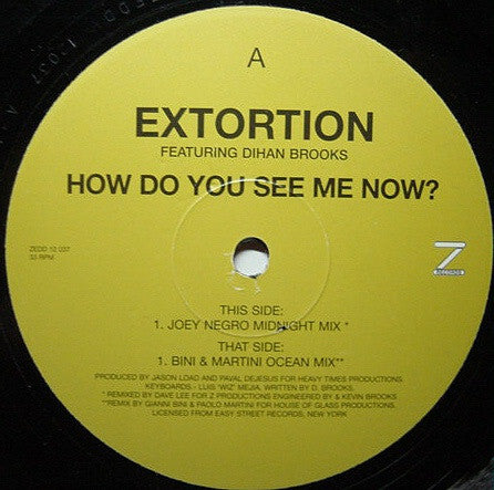 Extortion Featuring Dihan Brooks : How Do You See Me Now? (12")
