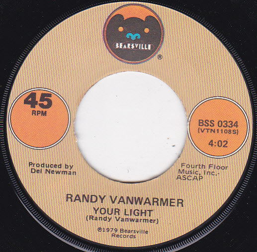 Randy Vanwarmer : Just When I Needed You Most / Your Light (7", Single, Win)