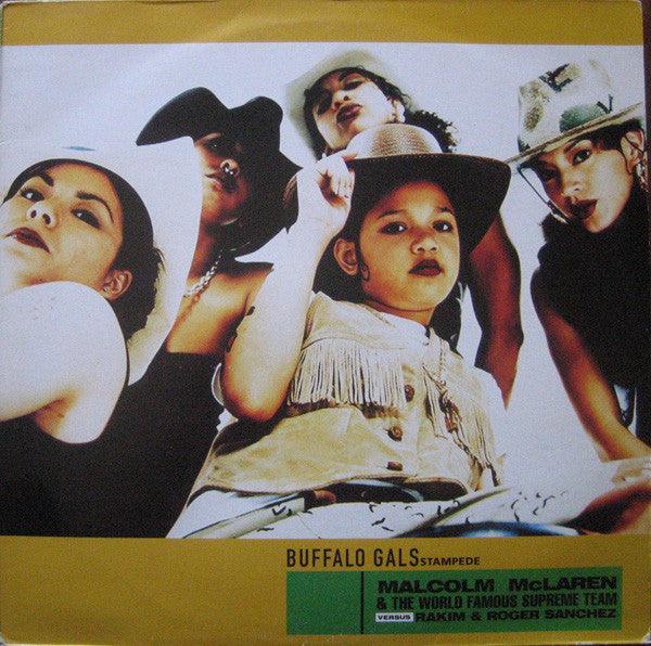 Malcolm McLaren & The World Famous Supreme Team* Versus Rakim & Roger Sanchez : Buffalo Gals Stampede (12")