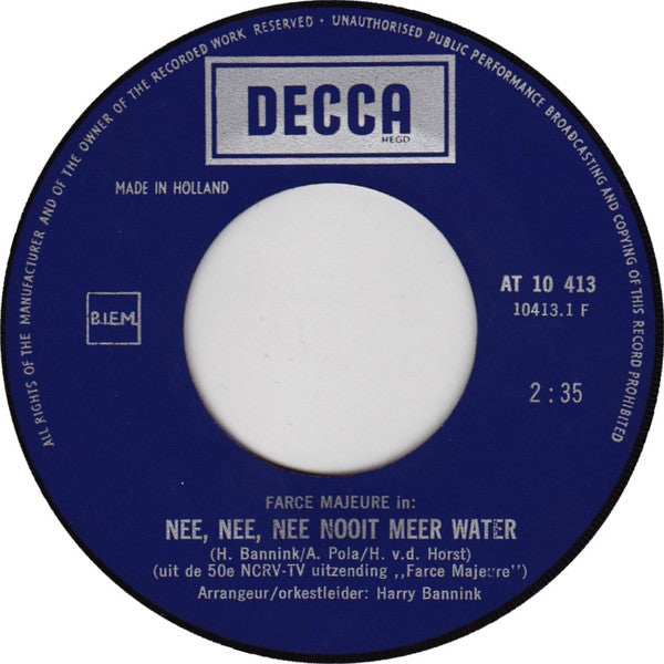 Farce Majeure : Nee, Nee, Nee Nooit Meer Water / Pietje Dat Kan Je Niet Maken (7", Single)