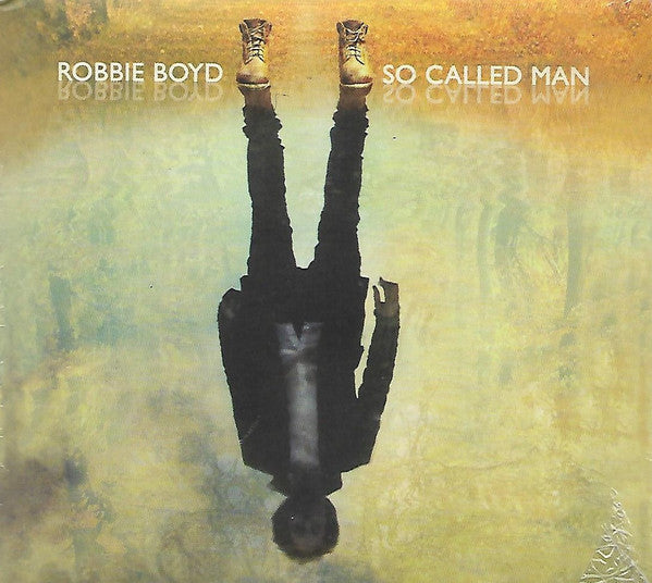 Robbie Boyd : So Called Man (CD, Album, Dig)