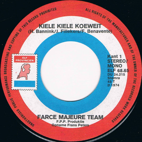 Farce Majeure : Kiele Kiele Koeweit / Doe 't Voor Het Te Laat Is (7")