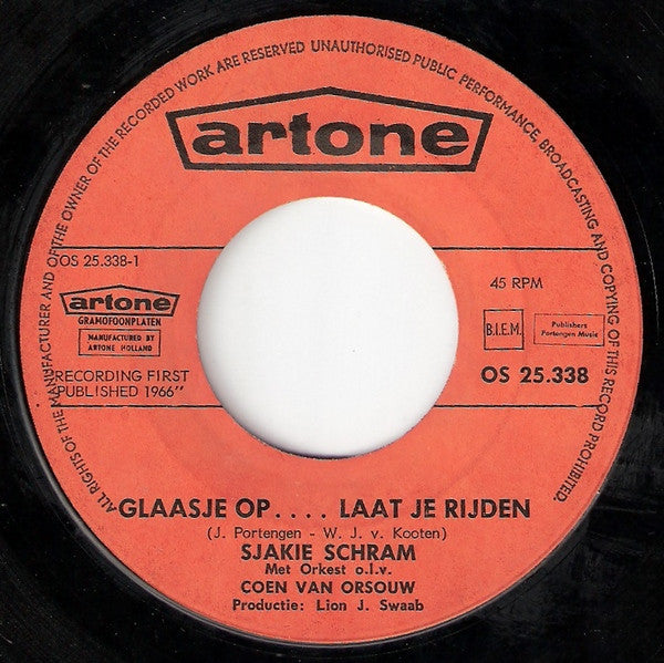 Sjakie Schram : Glaasje Op... Laat Je Rijden / Wat Zie Ik Daar (7", Single)